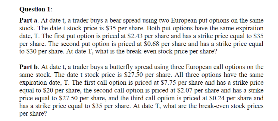  Question 1: Part a. At date t, a trader buys a