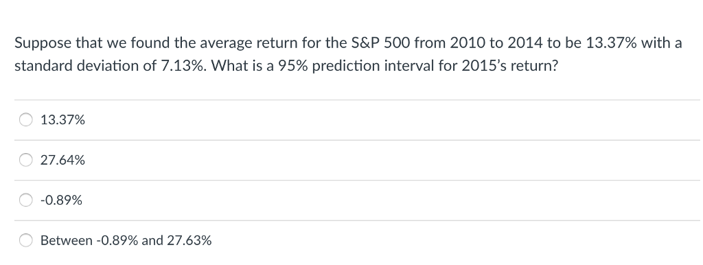 Suppose that we found the average return for the S&P 500