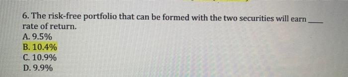 distribution for stocks A and B: State Probability Return on Stock A
