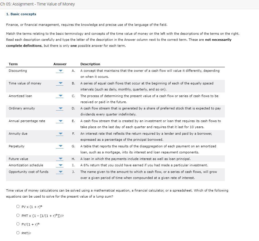 FINANCIAL MANAGEMENT Q2) PLEASE NUMBER EACH ANSWER Ch 05: Assignment - Time