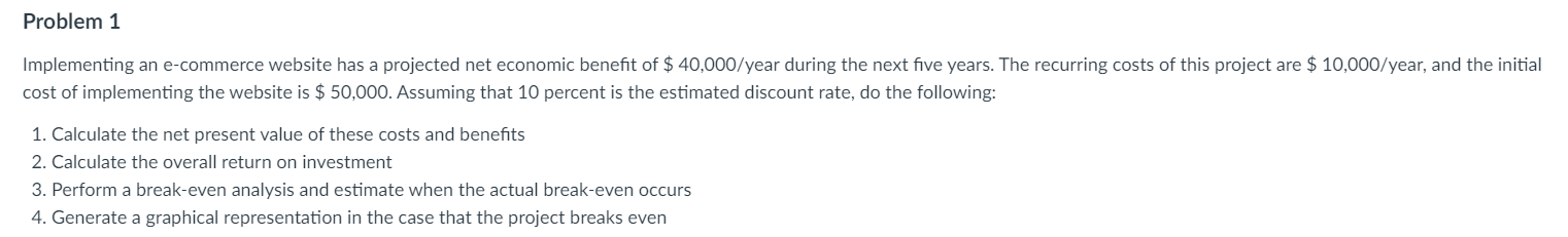 Problem 1 Implementing an e-commerce website has a projected net economic