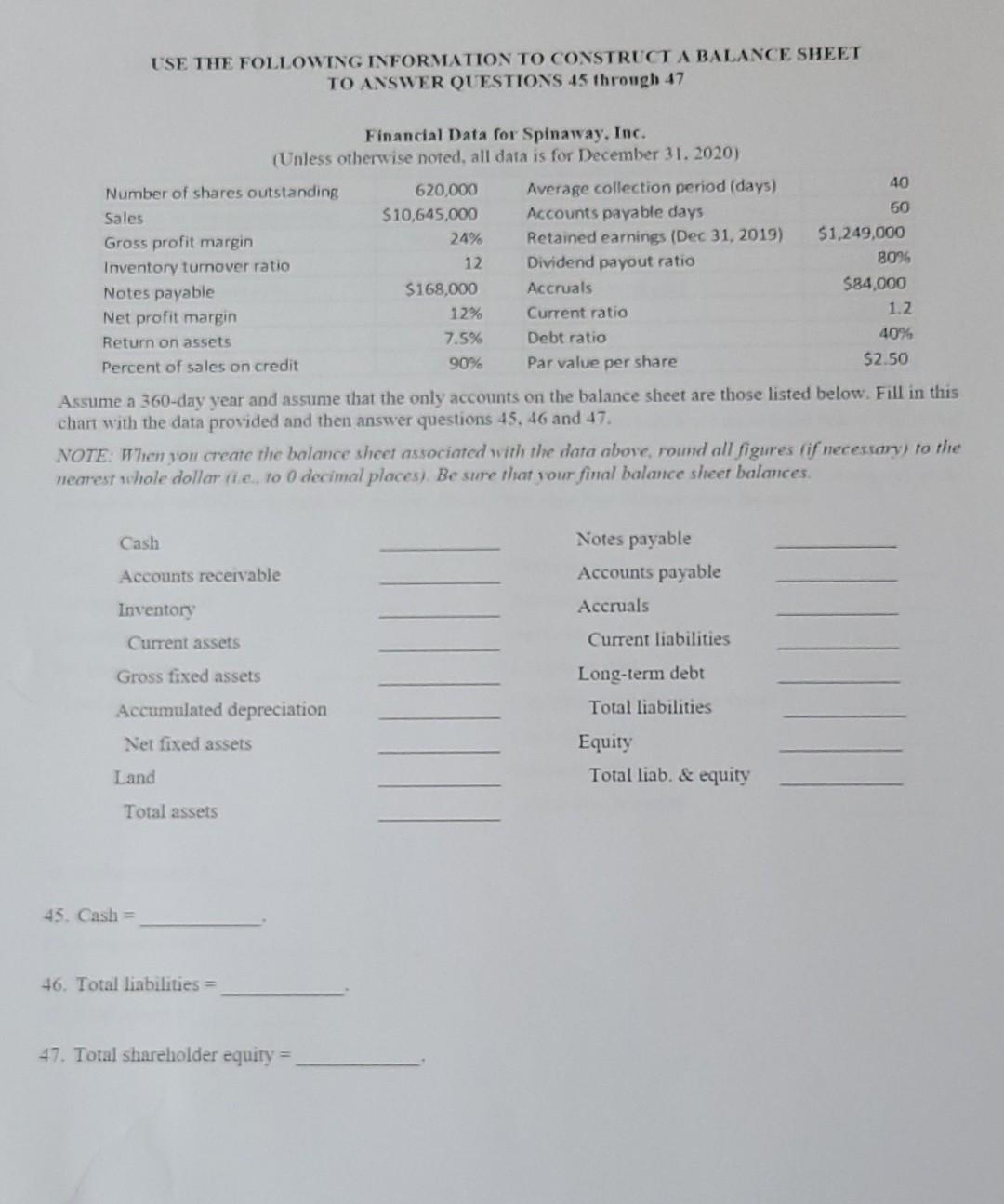 please help... USE THE FOLLOWING INFORMATION TO CONSTRUCTABALANCE SHEET TO ANSWER