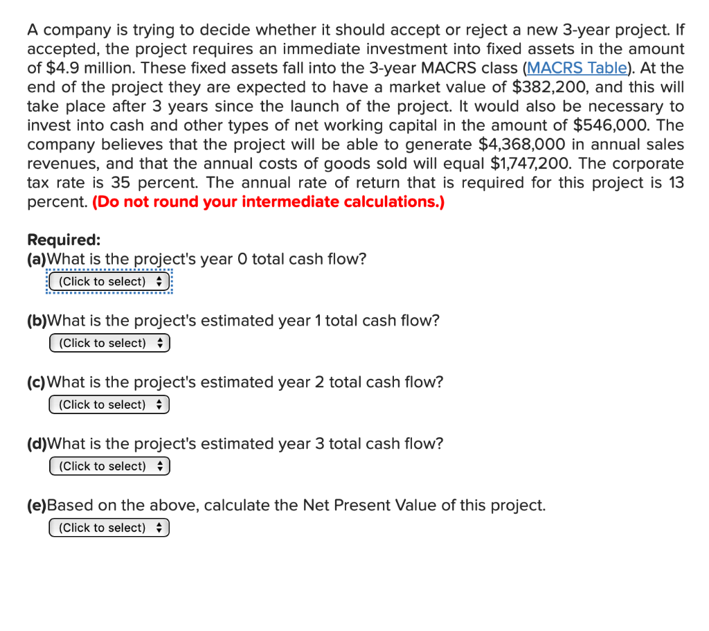 A company is trying to decide whether it should accept or