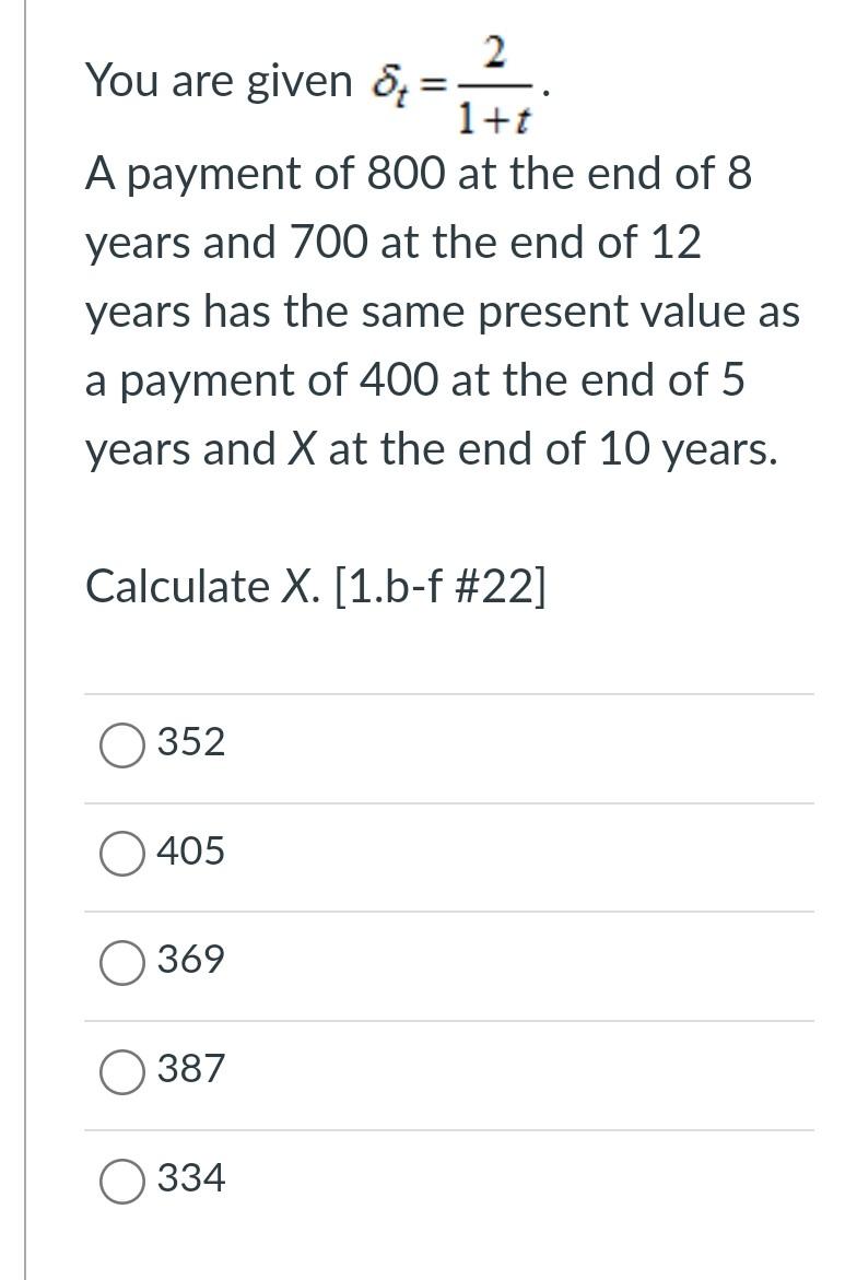  = 2 You are given 8 = 1+t A payment of