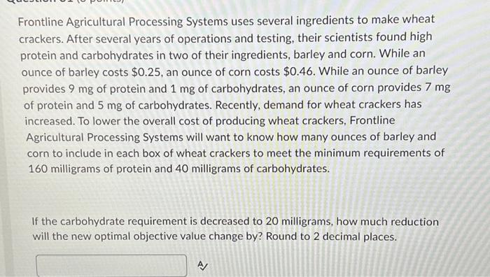  Frontline Agricultural Processing Systems uses several ingredients to make wheat crackers.
