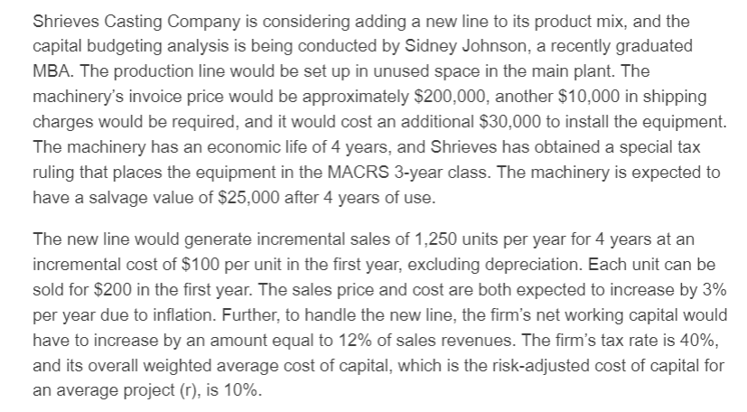Please show work/ formulas in Excel, thank you! Shrieves Casting Company