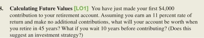  8. Calculating Future Values [LO1] You have just made your first