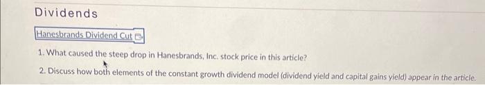 please help me answer this. Dividends 1. What caused the steep drop