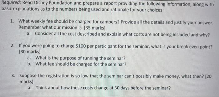  please help Required: Read Disney Foundation and prepare a report providing