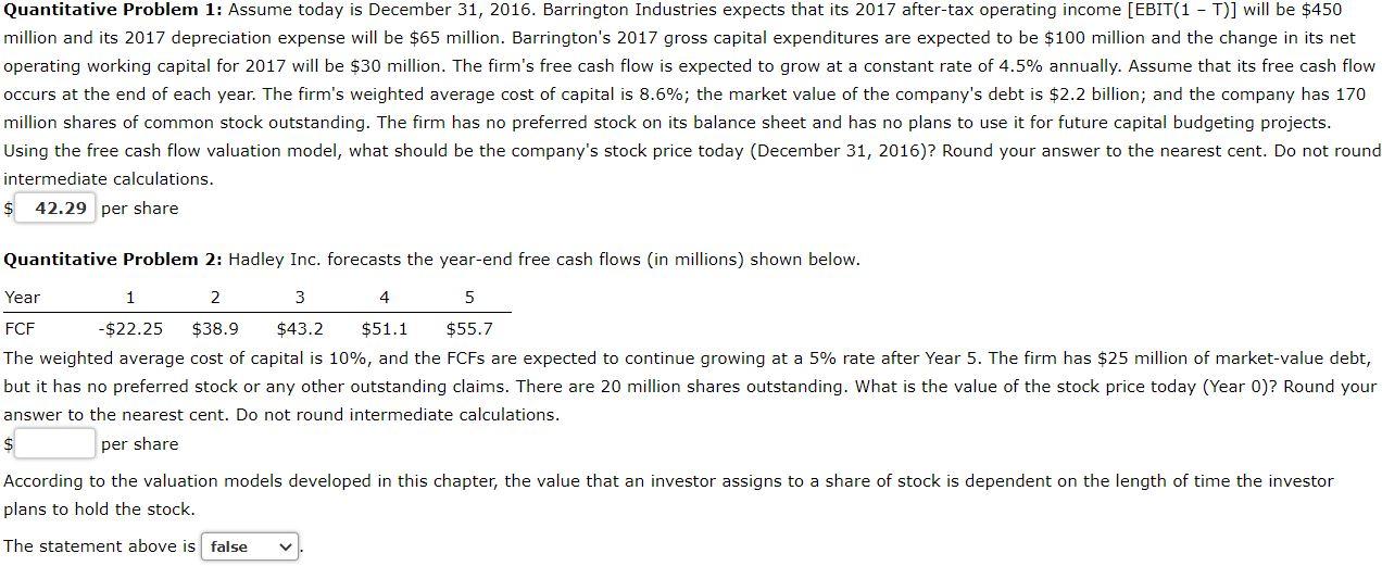  Quantitative Problem 1: Assume today is December 31, 2016. Barrington Industries