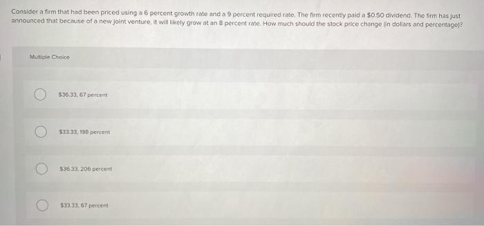 Consider a firm that had been priced using a 6 percent