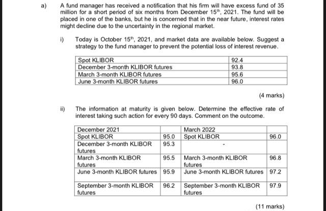 a) A fund manager has received a notification that his firm