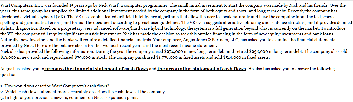 flow statement more accurately describes the cash flows at the company? 3.