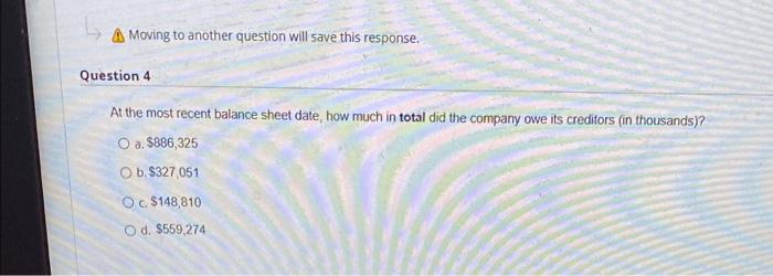  Moving to another question will save this response. Question 4 At