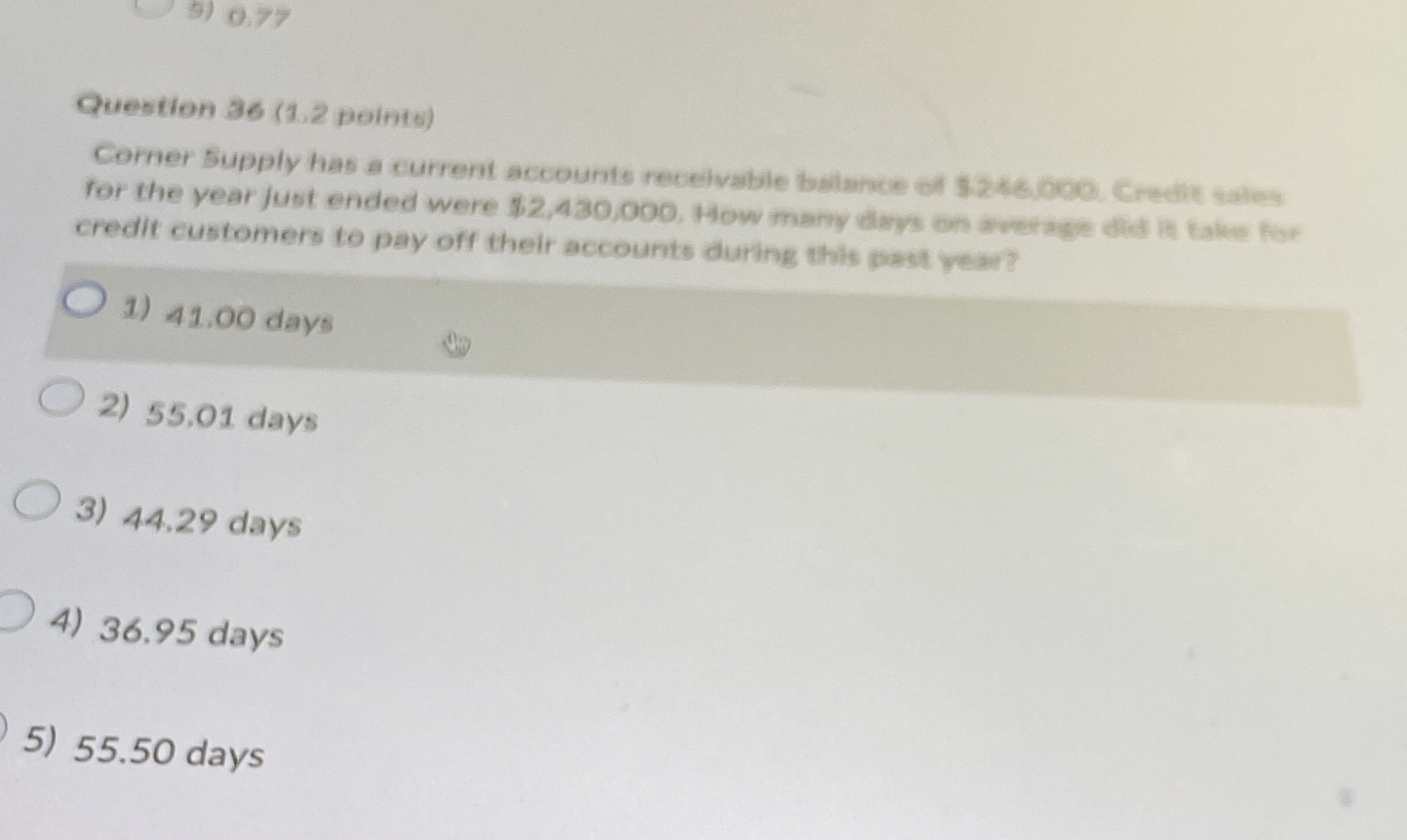  Question 36(1.2 points) Comer Supply has a current accounts recelvable balance