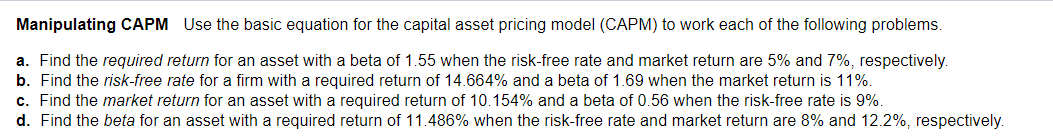 Manipulating CAPM Use the basic equation for the capital asset pricing