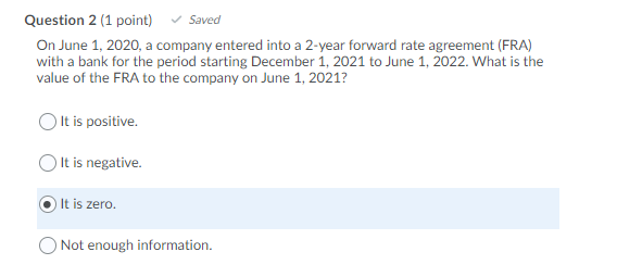  Question 2 (1 point) Saved On June 1, 2020, a company