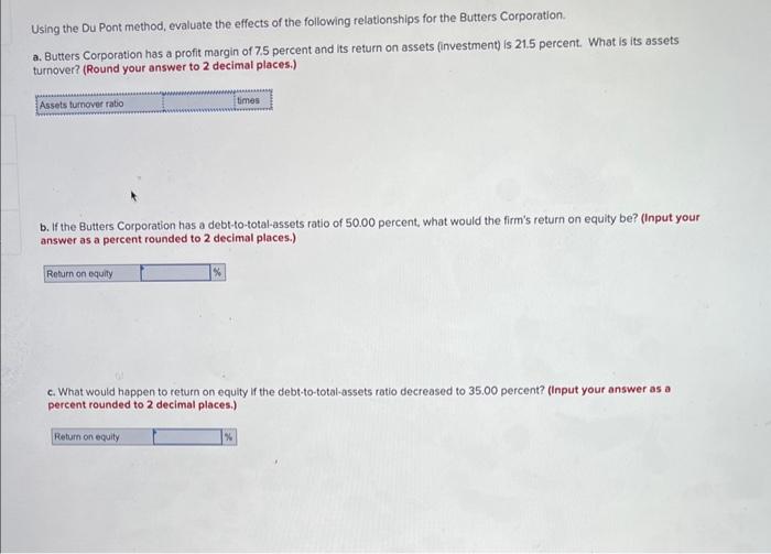  Using the Du Pont method, evaluate the effects of the following