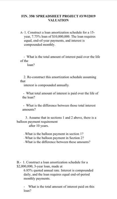  FIN. 350/ SPREADSHEET PROJECT #3/W12019 VALUATION A- 1. Construct a loan