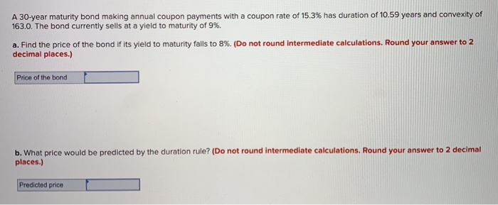  No excel please and please show your work A 30-year maturity