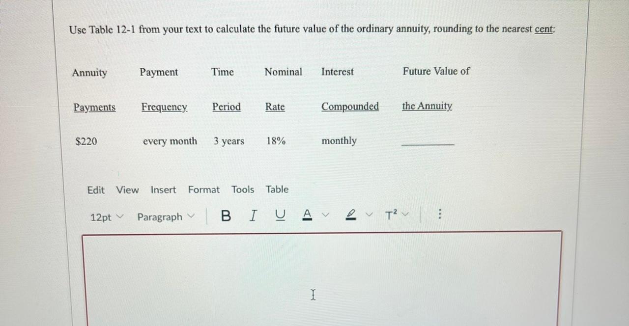 Use Table 12-1 from your text to calculate the future value of
