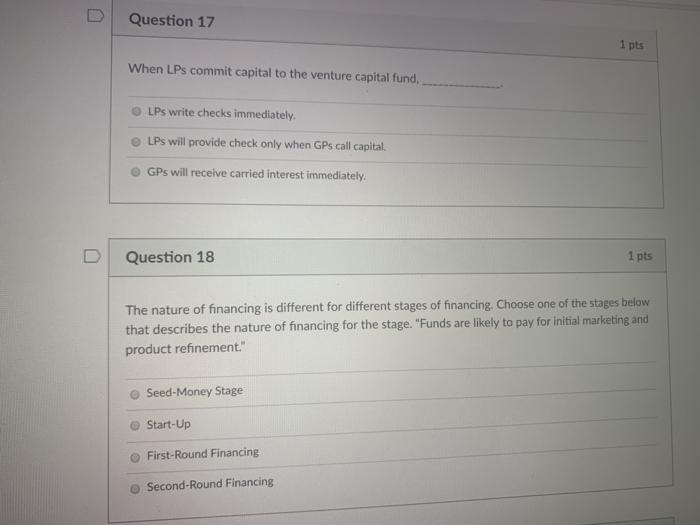  U Question 17 1 pts When LPs commit capital to the