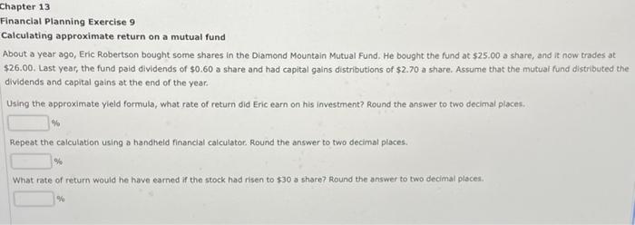  Chapter 13 Financial Planning Exercise 9 Calculating approximate return on a