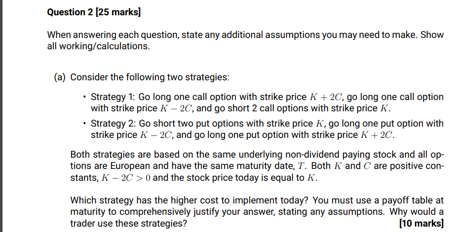  Question 2 [25 marks] When answering each question, state any additional