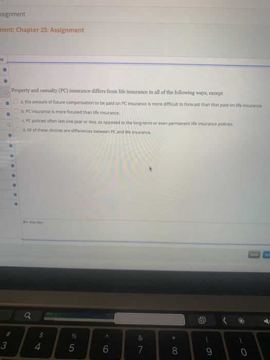  ssignment ment: Chapter 25: Assignment Property and casualty (PC) insurance differs