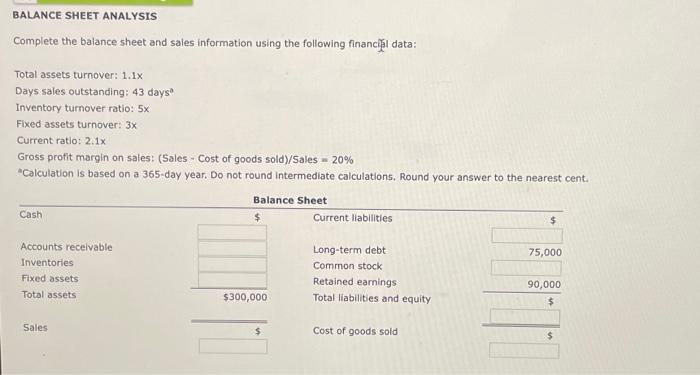Balance she (Sales & COGS) BALANCE SHEET ANALYSIS Complete the balance sheet