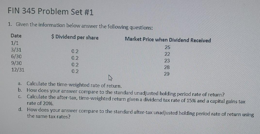 please use excel or go step by step. FIN 345 Problem