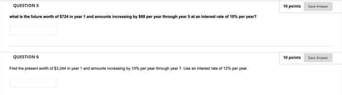  10 points Save Answer QUESTIONS what is the future worth of