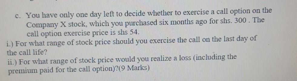  c. You have only one day left to decide whether to