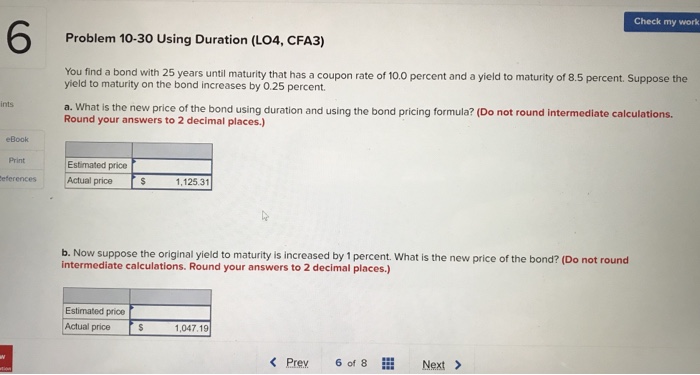 Check my work 6 Problem 10-30 Using Duration (LO4, CFA3) vou