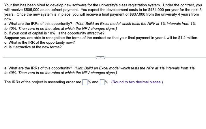  Your firm has been hired to develop new software for the