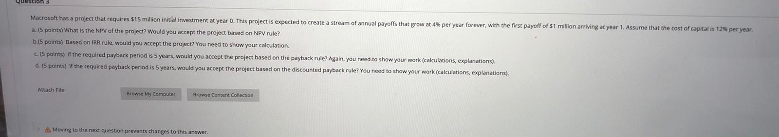  Questions Macrosoft has a project that requires $15 million initial investment