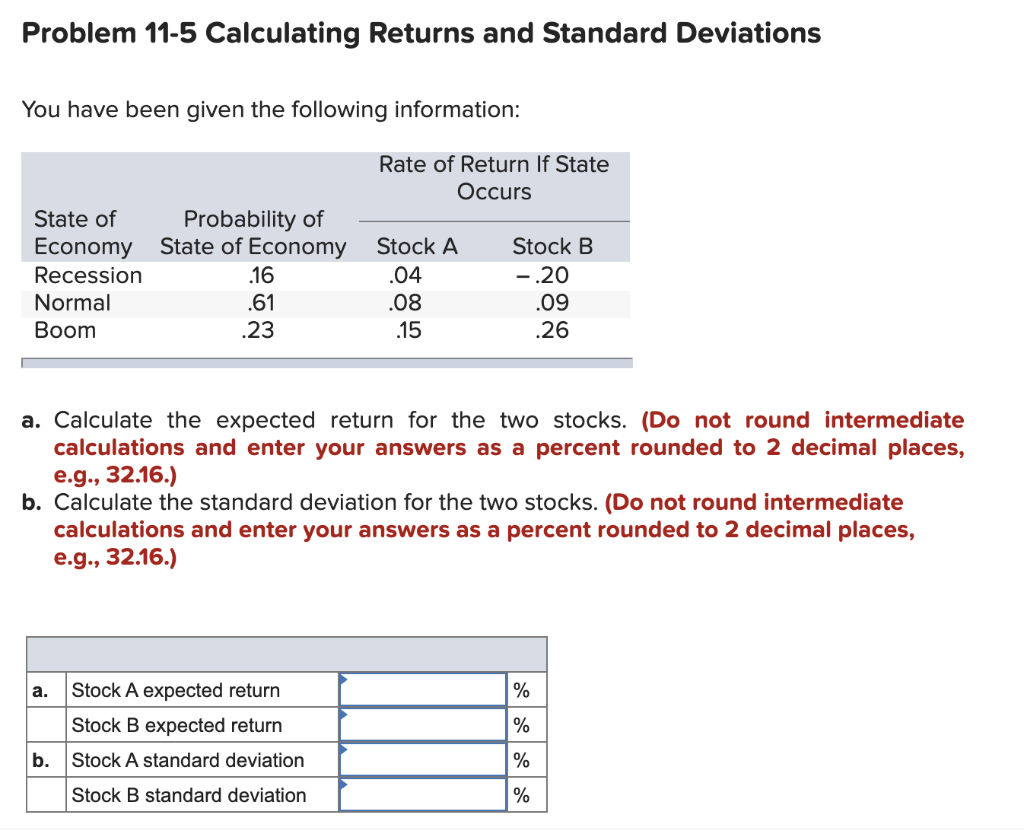  Problem 11-5 Calculating Returns and Standard Deviations You have been given