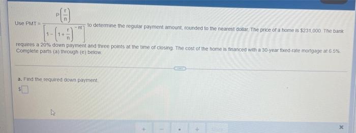  Use PMT= to determine the regular payment amount, rounded to the