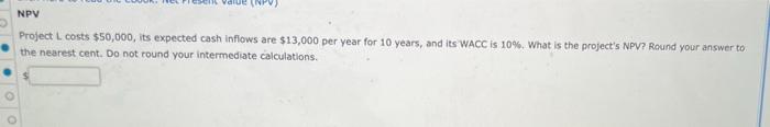 with the following cash flows: 0 1 2 3 $700 $45 Project
