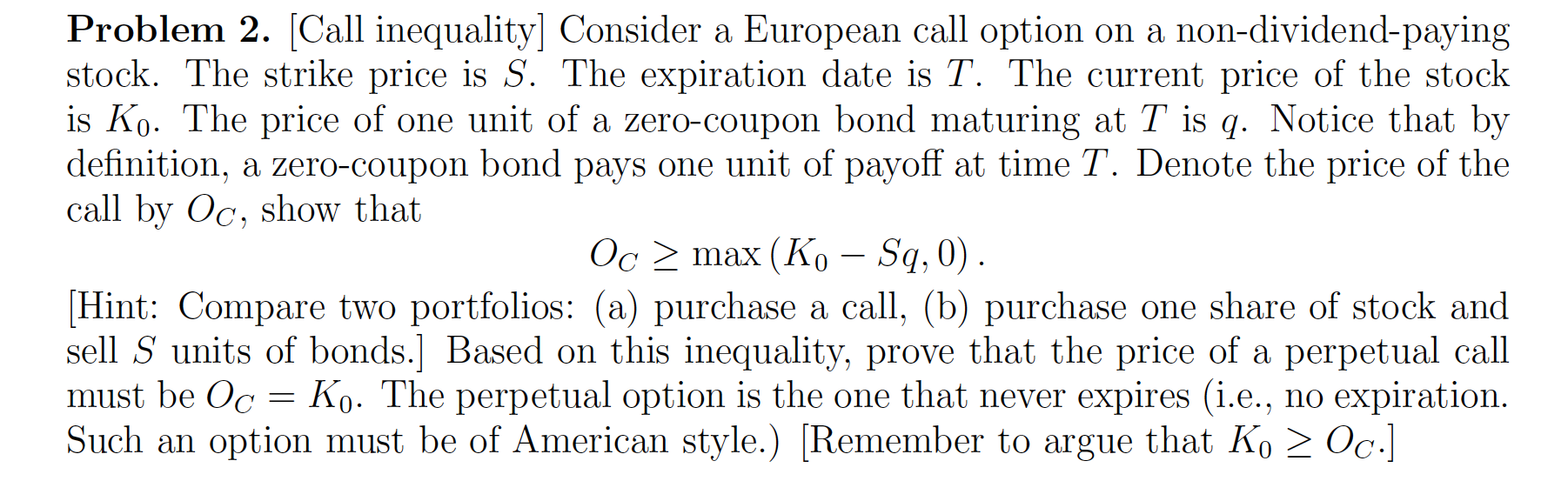  Problem 2. (Call inequality] Consider a European call option on a
