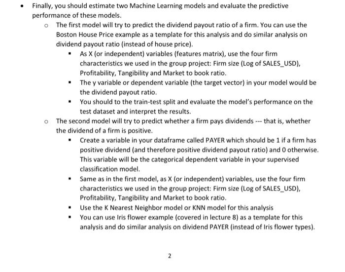  Finally, you should estimate two Machine Learning models and evaluate the