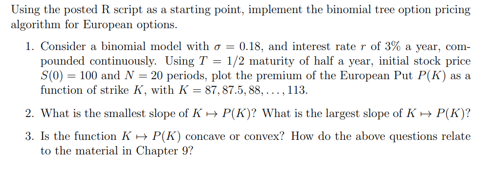  Using the posted R script as a starting point, implement the