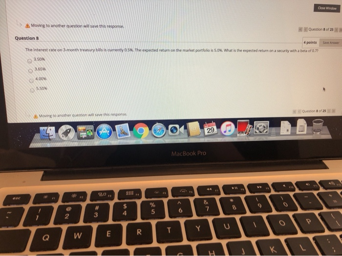  Close Window > A Moving to another question will save this