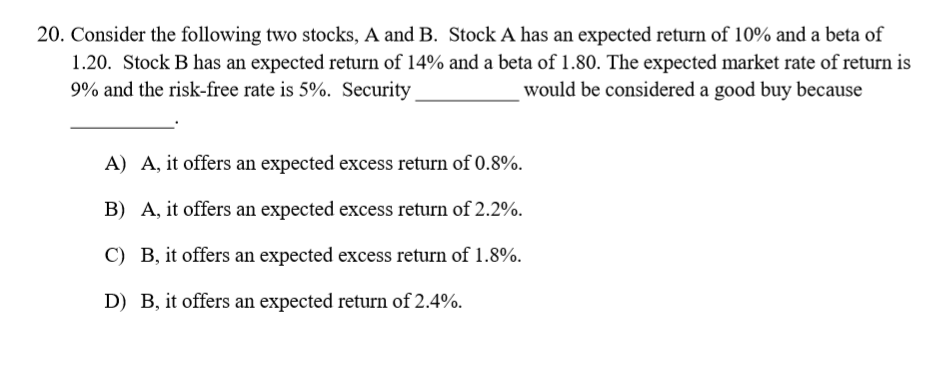 I know that the answer to the question is C I just