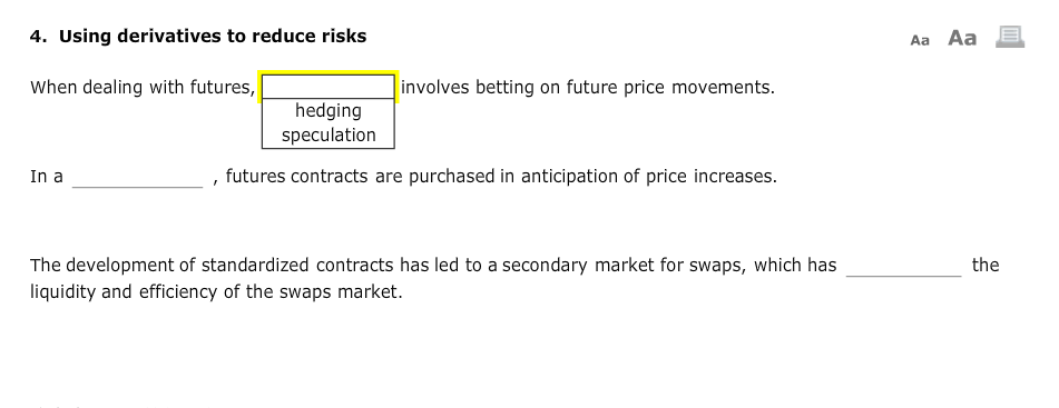 choices !! First question - hedging - Speculation Second !!!! -Short