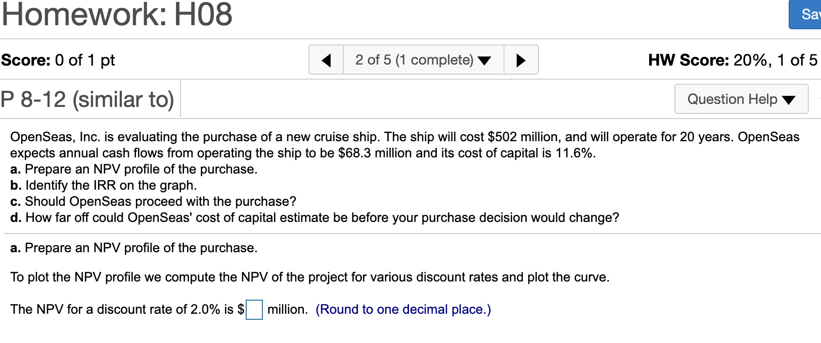  OpenSeas, Inc. is evaluating the purchase of a new cruise ship.