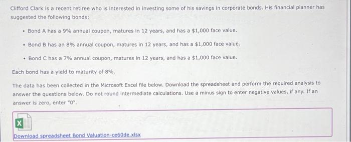  Clifford Clark is a recent retiree who is interested in investing