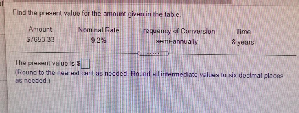  Find the present value for the amount given in the table.