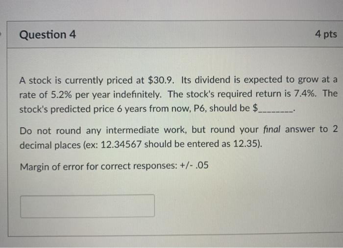 following dividends: $1.0 in 1 year, $1.5 in 2 years, and $1.9