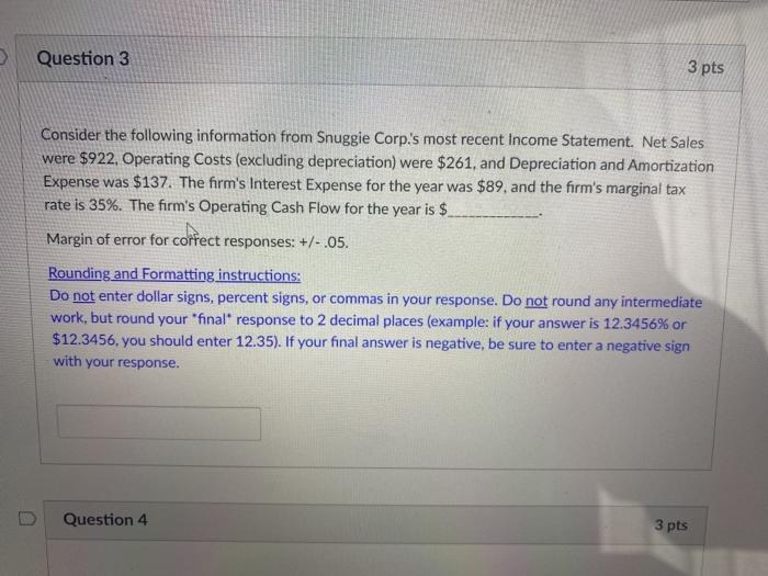  Question 3 3 pts Consider the following information from Snuggie Corp.'s